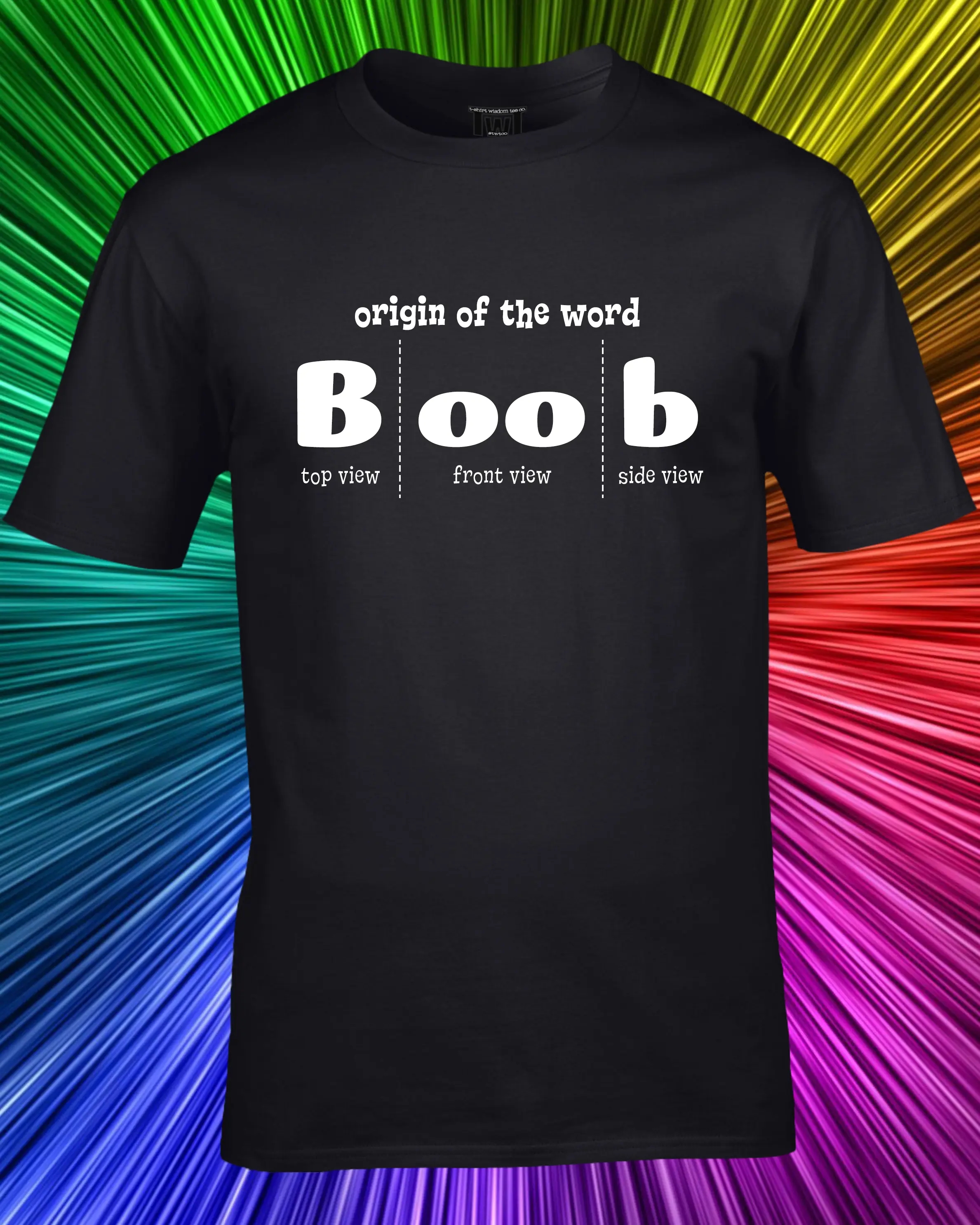 Invention of the word: Boob - Top Front and Side Boob T-Shirt